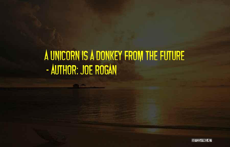 Donkey Quotes By Joe Rogan