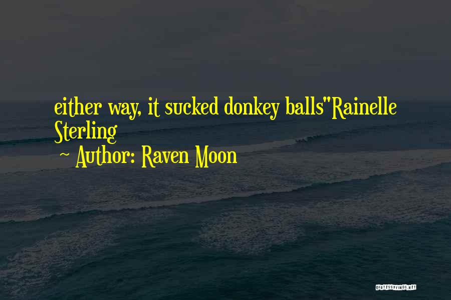 Donkey Quotes By Raven Moon