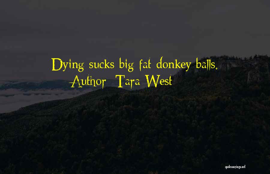 Donkey Quotes By Tara West