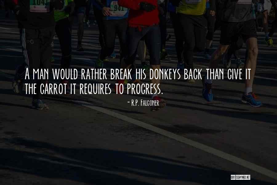 Donkeys And Life Quotes By R.P. Falconer Donkeys And Life Quotes By R.P. Falconer