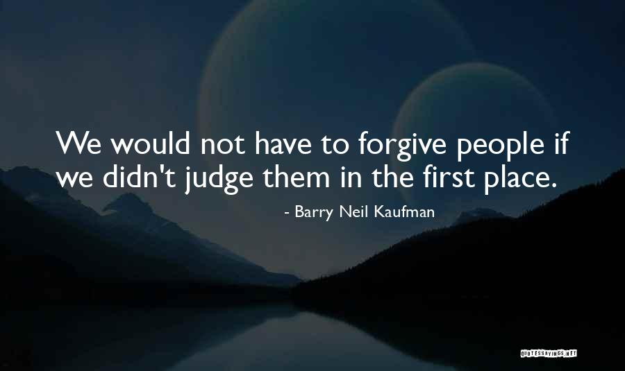 Donlen Driver Quotes By Barry Neil Kaufman Donlen Driver Quotes By Barry Neil Kaufman