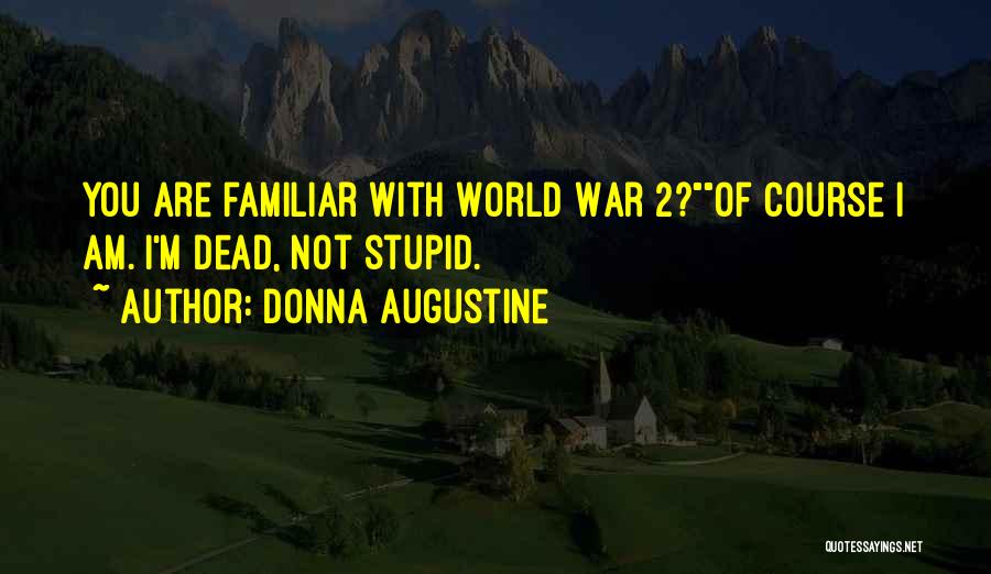 Donna Augustine Quotes 1472322