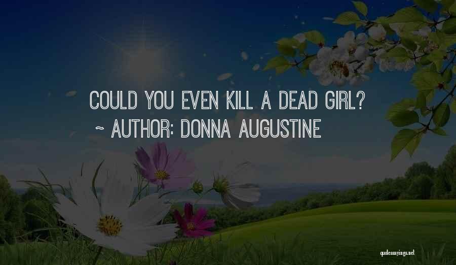 Donna Augustine Quotes 2024639