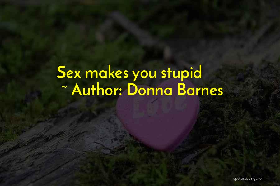 Donna Barnes Quotes 577030