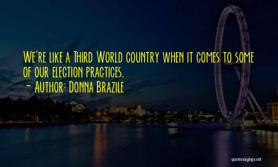 Donna Brazile Quotes 1295969