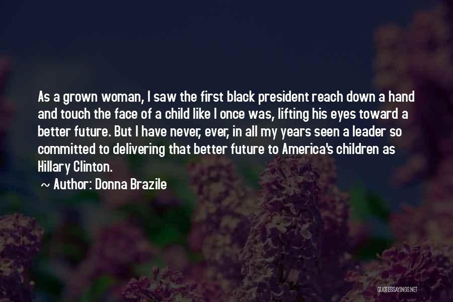 Donna Brazile Quotes 453826