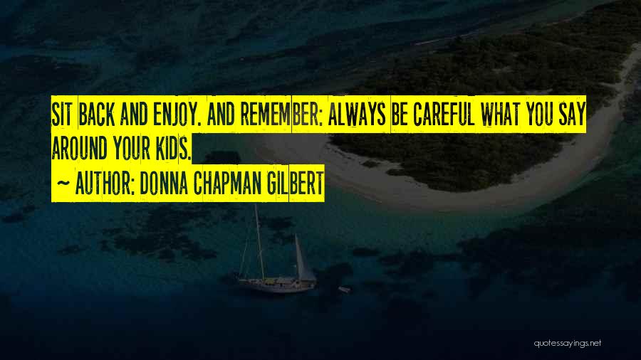 Donna Chapman Gilbert Quotes 931144