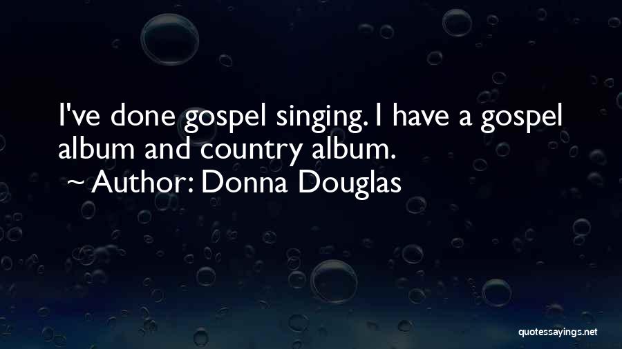 Donna Douglas Quotes 1954633