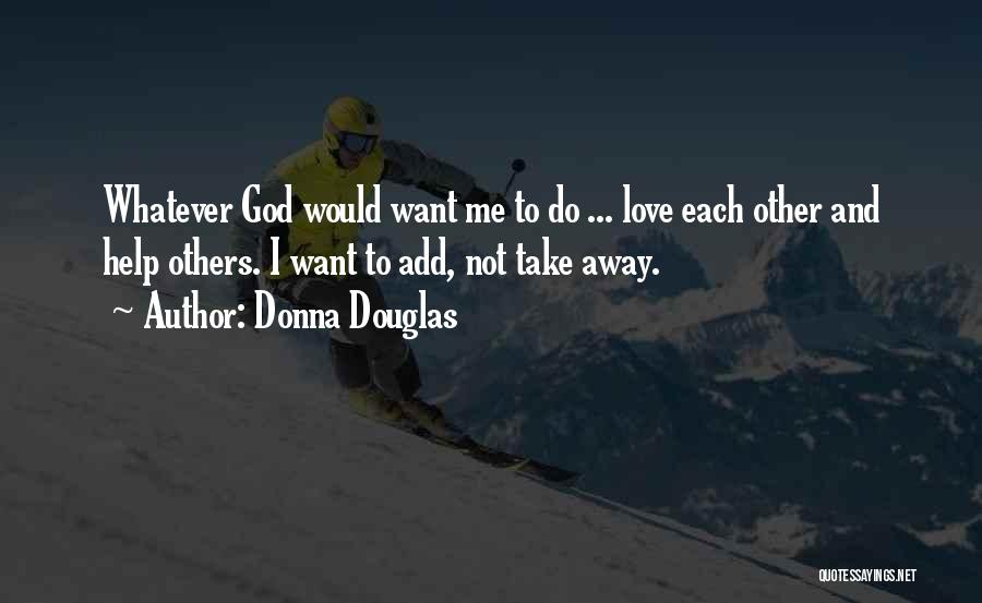 Donna Douglas Quotes 703799