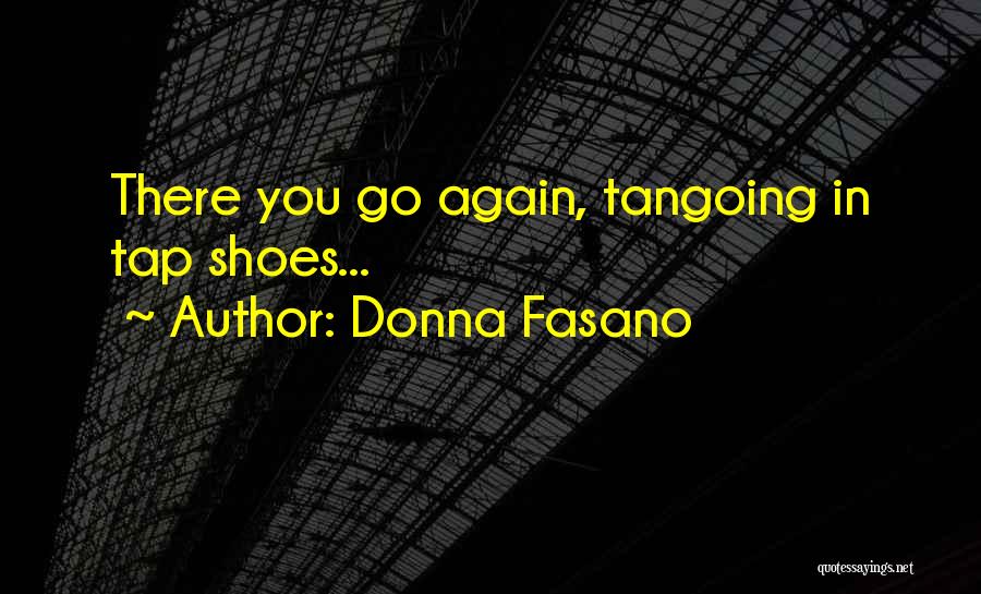 Donna Fasano Quotes 233766