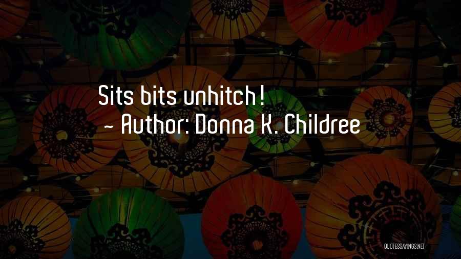 Donna K. Childree Quotes 2077529