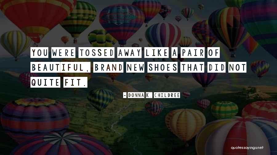 Donna K. Childree Quotes 395095 Donna K. Childree Quotes 395095