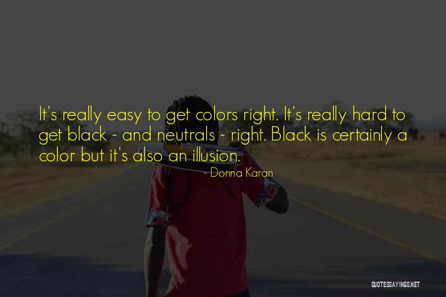 Donna Karan Quotes 1373555 Donna Karan Quotes 1373555