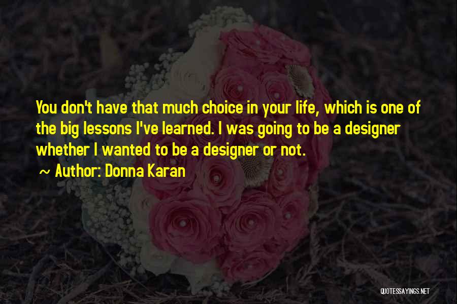 Donna Karan Quotes 1461631