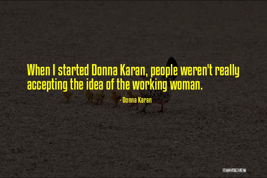 Donna Karan Quotes 1509669 Donna Karan Quotes 1509669
