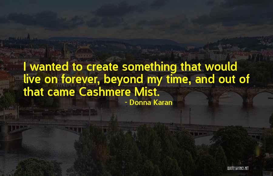 Donna Karan Quotes 1901249 Donna Karan Quotes 1901249