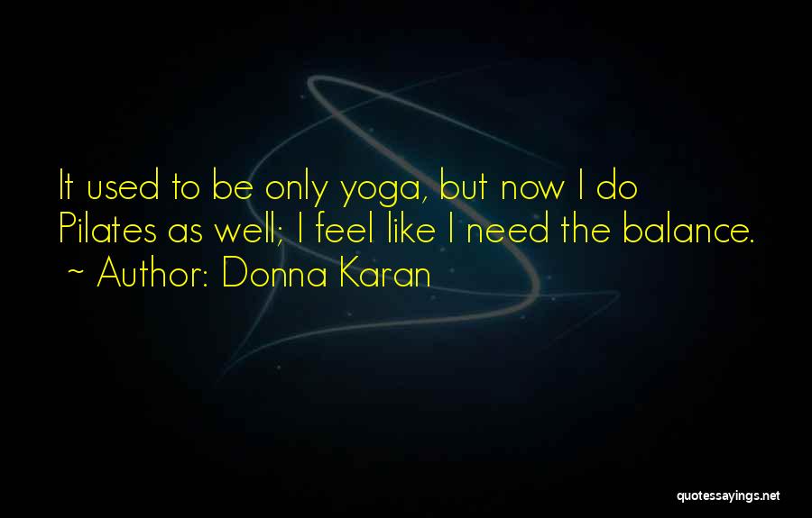 Donna Karan Quotes 268947