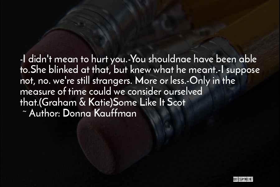 Donna Kauffman Quotes 194345