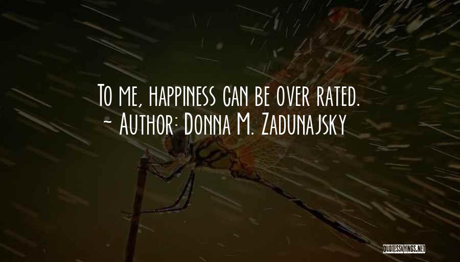 Donna M. Zadunajsky Quotes 485322