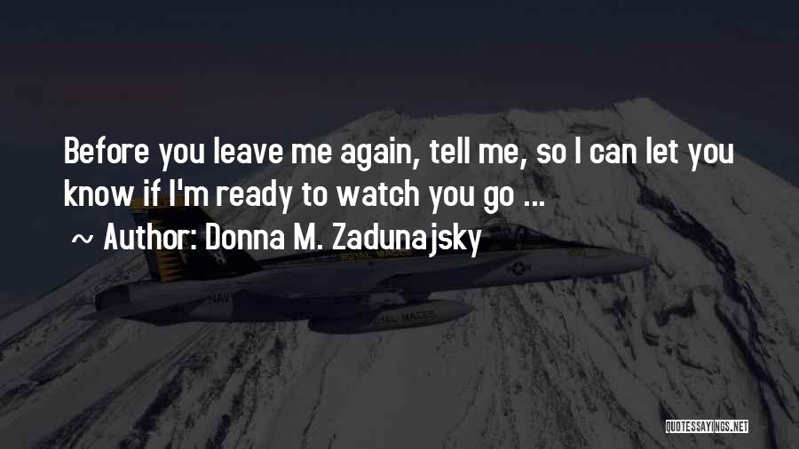 Donna M. Zadunajsky Quotes 808416