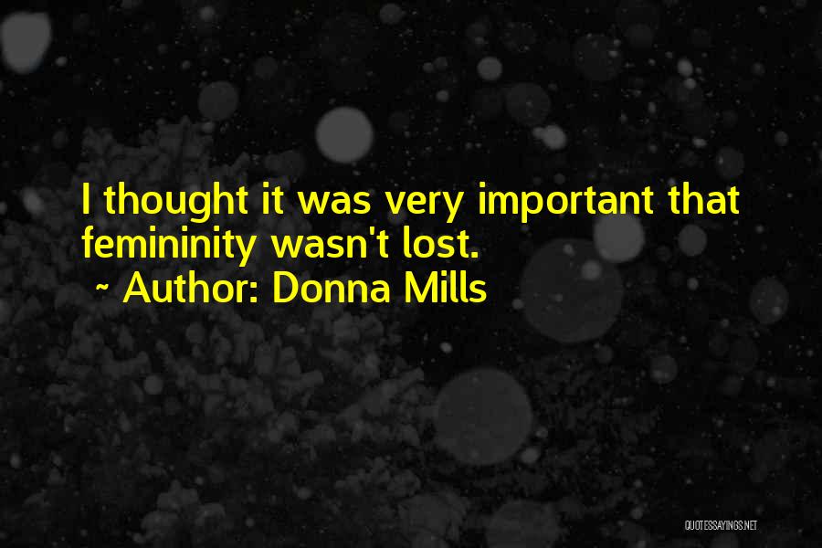 Donna Mills Quotes 717904