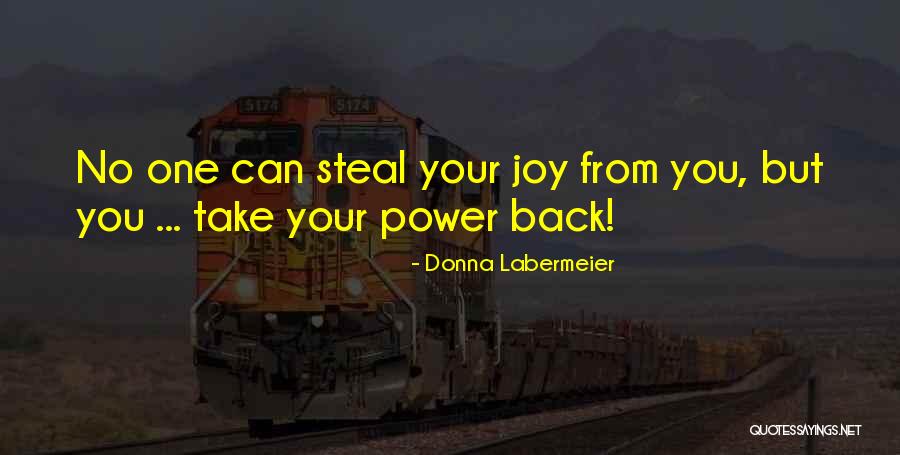 Donna Quotes By Donna Labermeier Donna Quotes By Donna Labermeier