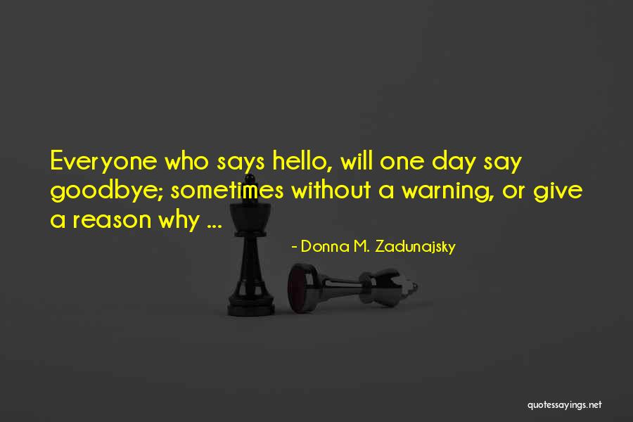 Donna Quotes By Donna M. Zadunajsky Donna Quotes By Donna M. Zadunajsky