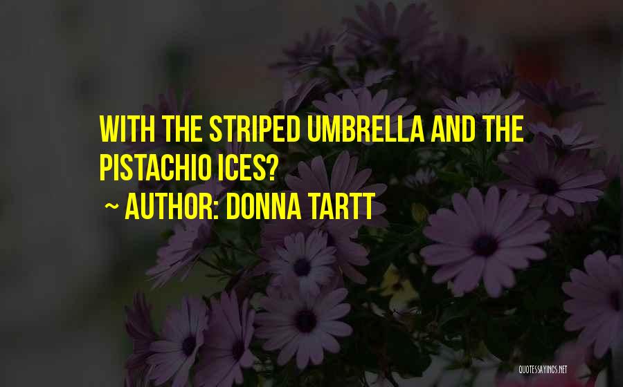 Donna Quotes By Donna Tartt