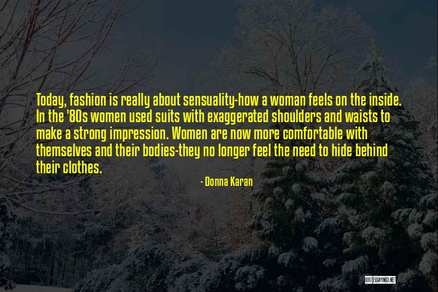 Donna Suits Quotes By Donna Karan Donna Suits Quotes By Donna Karan