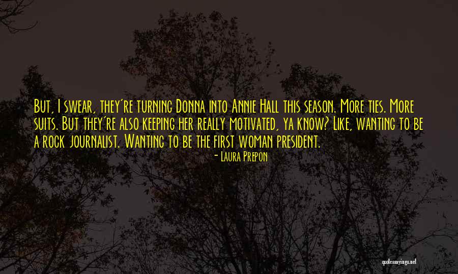 Donna Suits Quotes By Laura Prepon Donna Suits Quotes By Laura Prepon