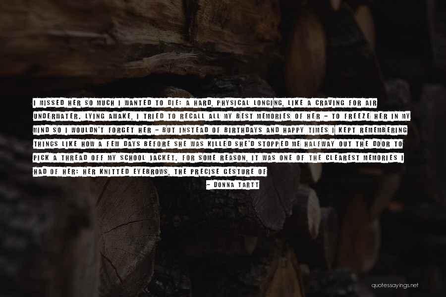 Donna Tartt Quotes 1960591 Donna Tartt Quotes 1960591