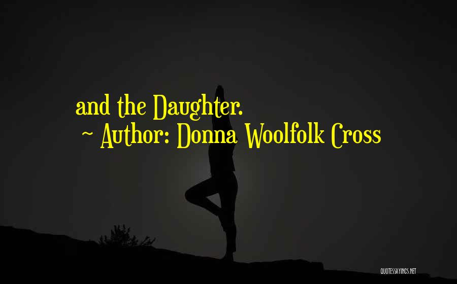 Donna Woolfolk Cross Quotes 946271