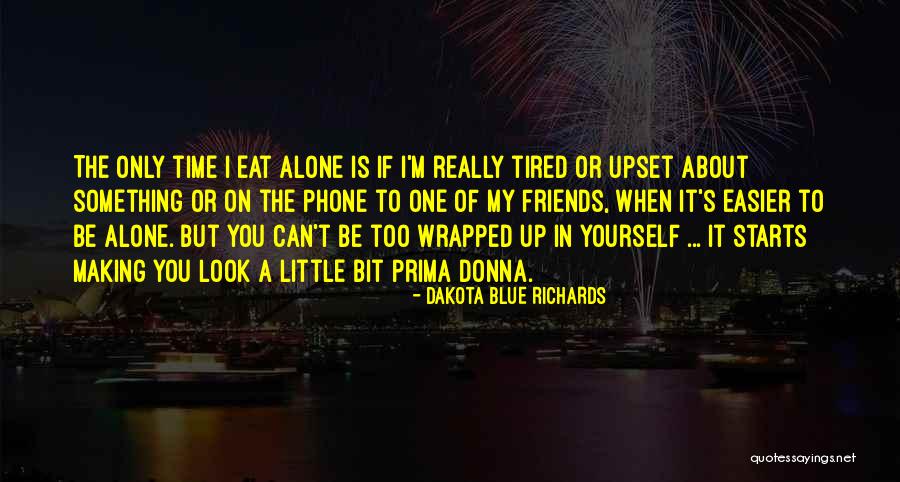 Donna's Quotes By Dakota Blue Richards Donna's Quotes By Dakota Blue Richards