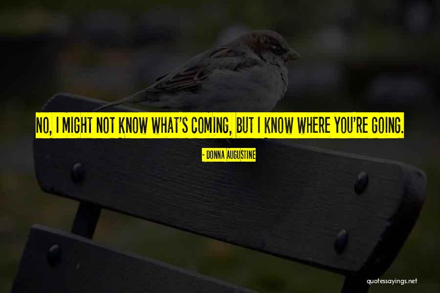Donna's Quotes By Donna Augustine Donna's Quotes By Donna Augustine