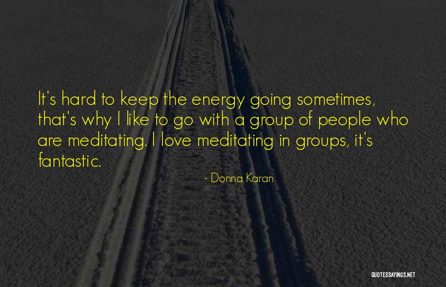 Donna's Quotes By Donna Karan Donna's Quotes By Donna Karan