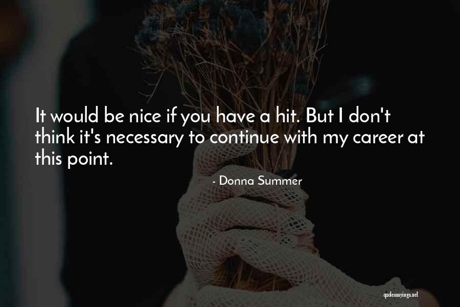 Donna's Quotes By Donna Summer Donna's Quotes By Donna Summer