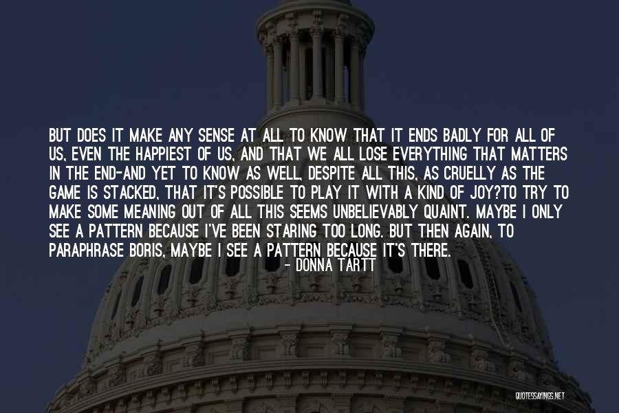 Donna's Quotes By Donna Tartt Donna's Quotes By Donna Tartt