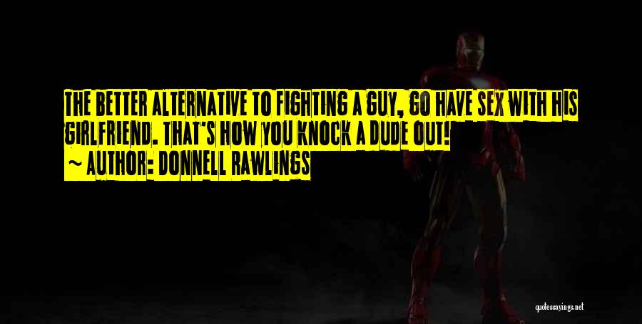 Donnell Rawlings Quotes 1185179