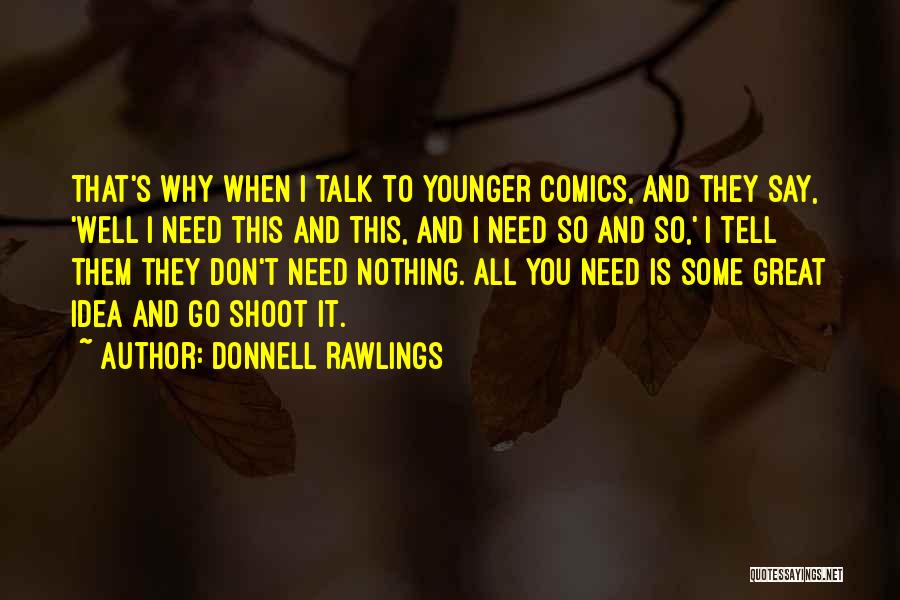 Donnell Rawlings Quotes 302083