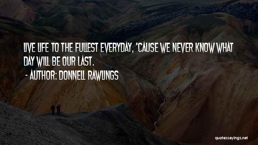 Donnell Rawlings Quotes 826322