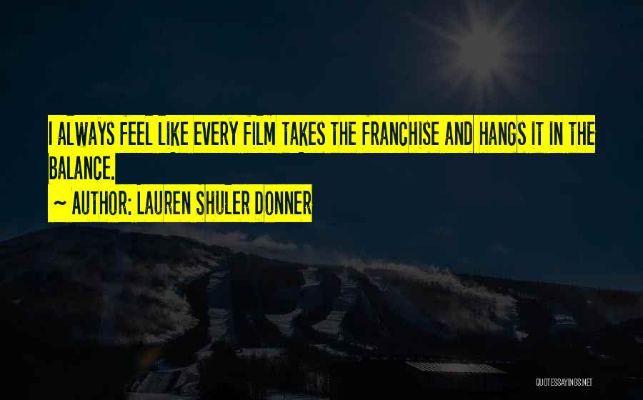 Donner Quotes By Lauren Shuler Donner