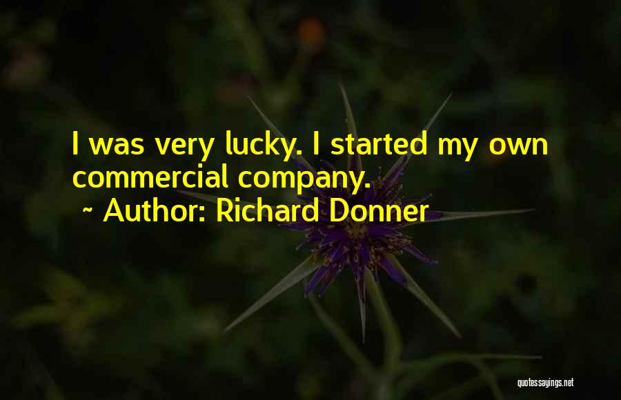 Donner Quotes By Richard Donner