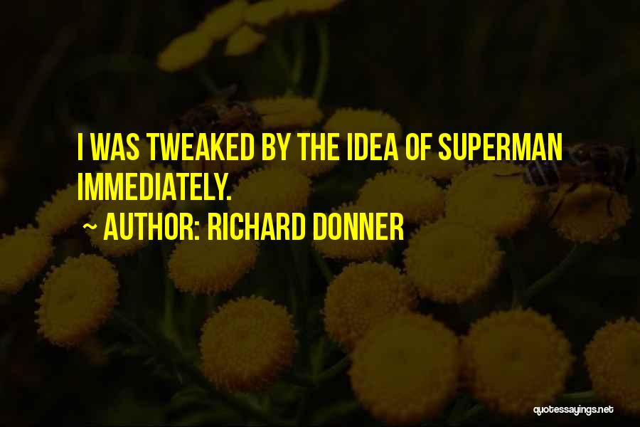 Donner Quotes By Richard Donner