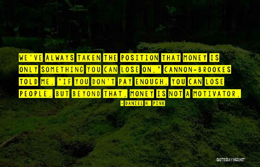 Donnersberg Mountain Quotes By Daniel H. Pink Donnersberg Mountain Quotes By Daniel H. Pink