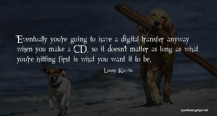 Donnersbergerbrucke Quotes By Lenny Kravitz Donnersbergerbrucke Quotes By Lenny Kravitz