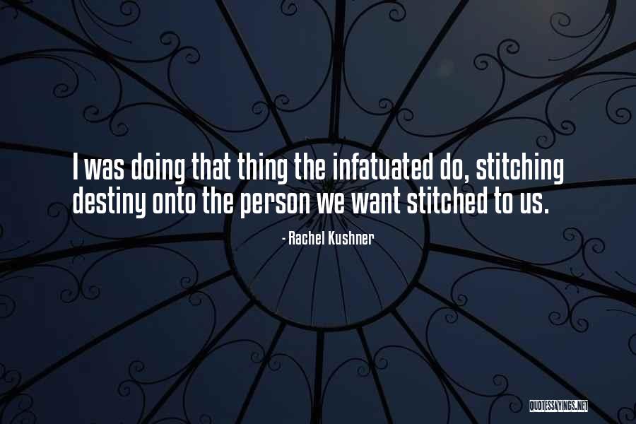 Donnersbergerbrucke Quotes By Rachel Kushner Donnersbergerbrucke Quotes By Rachel Kushner