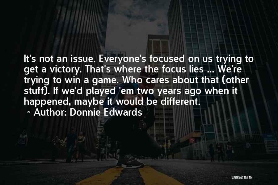 Donnie Edwards Quotes 2020661