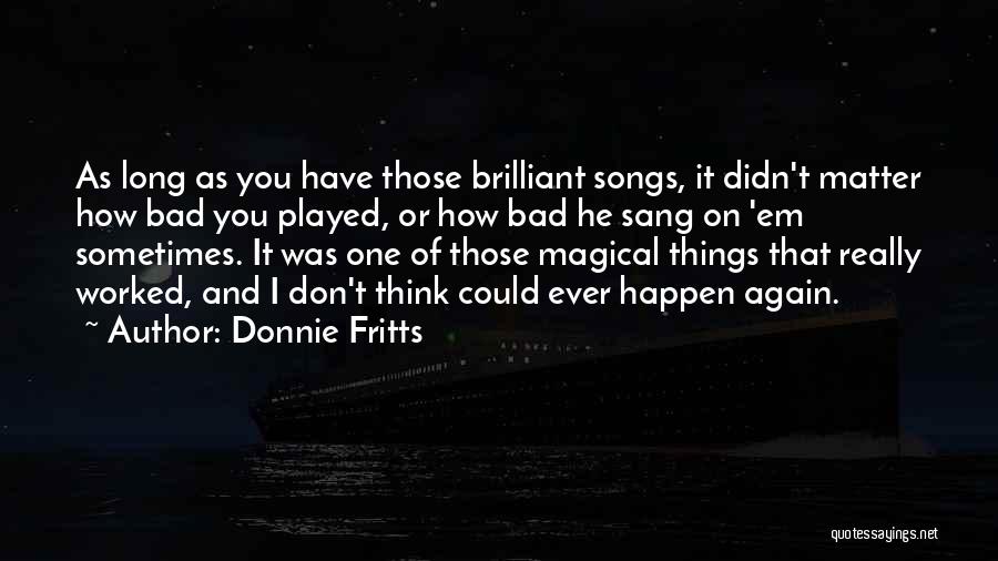 Donnie Fritts Quotes 1613043