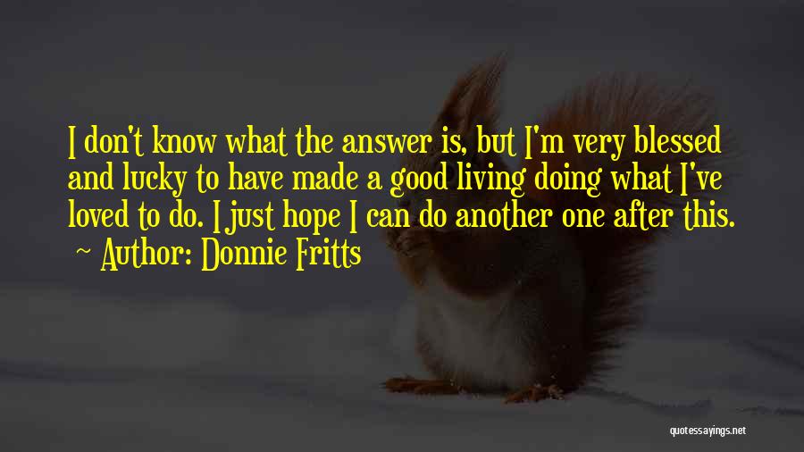 Donnie Fritts Quotes 916282