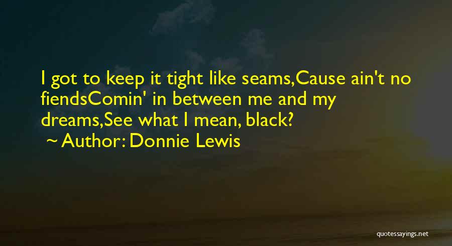 Donnie Quotes By Donnie Lewis